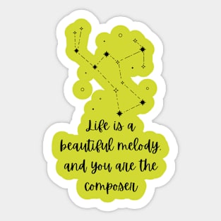 Life Is A Beautiful Melody And You Are The Composer Sticker